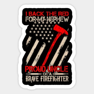 Proud Uncle Of A Brave Firefighter Shirt Family Gifts Sticker